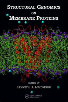 Structural Genomics on Membrane Proteins by Kenneth H. Lundstrom - Hardback