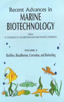 Recent Advances in Marine Biotechnology : Biofilms, Bioadhesion, Corrosion, and Biofouling by Milton Fingerman - Hardback Recent Advances in Marine Biotechnology : Biofilms, Bioadhesion, Corrosion, and Biofouling by Milton Fingerman - Hardback