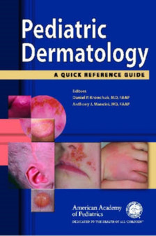 Pediatric Dermatology : A Quick Reference Guide by Daniel Krowchuk - Paperback