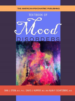 The American Psychiatric Publishing Textbook of Mood Disorders by Dan J. Stein - Hardback