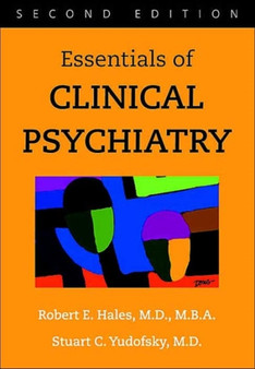 Essentials of Clinical Psychiatry by Robert E. Hales - Paperback