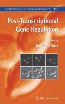 Post-Transcriptional Gene Regulation : 419 by Jeffrey Wilusz - Hardback