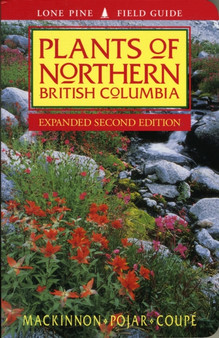 Plants of Northern British Columbia by Andy MacKinnon - Paperback