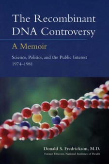 The Recombinant DNA Controversy : a Memoir by Donald S Fredrickson - Paperback