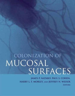 Colonization of Mucosal Surfaces by James P Nataro - Hardback