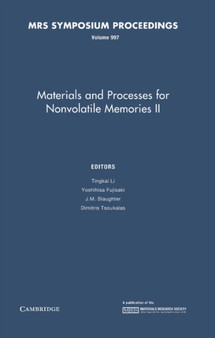 Materials and Processes for Nonvolatile Memories: Volume 997 by Yoshihisa Fujisaki - Hardback