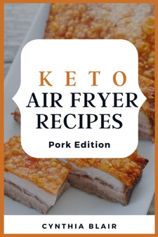 Keto air fryer recipes : Pork edition