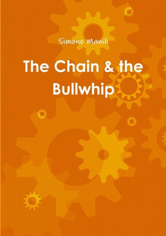 The Chain & the Bullwhip by Simone Manili - Paperback