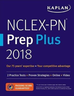 NCLEX-PN Prep Plus 2018 : 2 Practice Tests + Proven Strategies + Online + Video by Kaplan Nursing - Paperback
