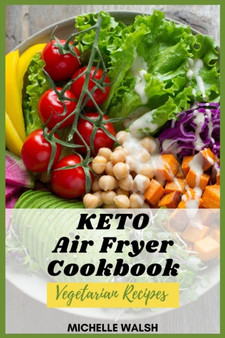 Keto air fryer cookbook : Vegetarian recipes