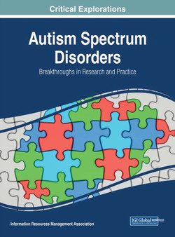 Autism Spectrum Disorders : Breakthroughs in Research and Practice by Information Resources Management Association - Hardback