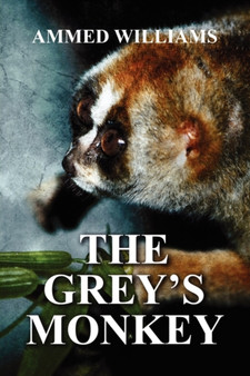 The Grey's Monkey by Ammed Williams - Paperback