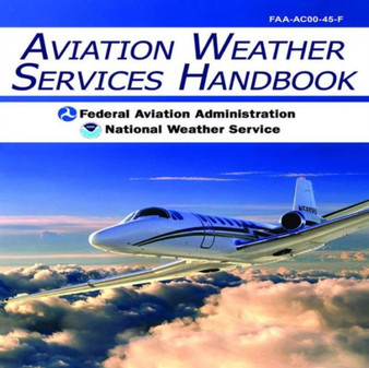 Aviation Weather Services Handbook by Federal Aviation Administration - Paperback