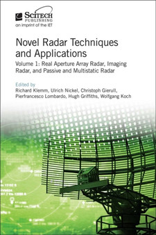 Novel Radar Techniques and Applications : Real aperture array radar, Imaging radar, and Passive and multistatic radar Volume 1 by Richard Klemm - Hardback