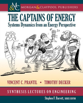 The Captains of Energy : Systems Dynamics from an Energy Perspective by Vincent C. Prantil - Paperback The Captains of Energy : Systems Dynamics from an Energy Perspective by Vincent C. Prantil - Paperback