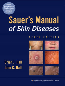 Sauer's Manual of Skin Diseases by John C. Hall - Hardback
