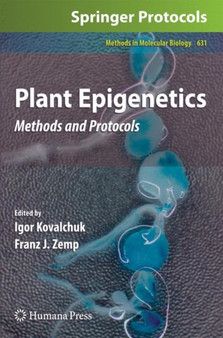 Plant Epigenetics : Methods and Protocols : 631 by Igor Kovalchuk - Hardback