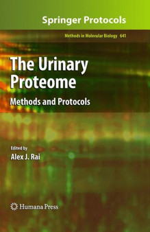 The Urinary Proteome : Methods and Protocols : 641 by Alex J. Rai - Hardback
