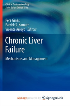 Chronic Liver Failure : Mechanisms and Management by Pere Gines - Paperback