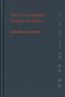 Inertial Navigation Systems Analysis by Kenneth R. Britting - Hardback