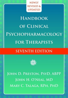 Handbook of Clinical Psychopharmacology for Therapists, 7th Edition by John D. Preston - Hardback