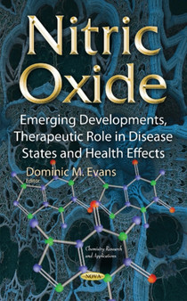 Nitric Oxide : Emerging Developments, Therapeutic Role in Disease States & Health Effects by Dominic M Evans - Hardback