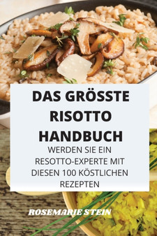 DAS GROSSTE RISOTTO HANDBUCH