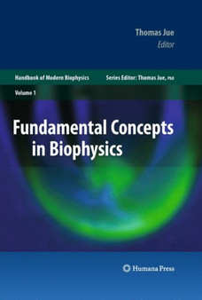 Fundamental Concepts in Biophysics : Volume 1 by Thomas Jue - Paperback