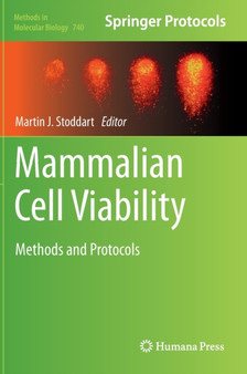 Mammalian Cell Viability : Methods and Protocols : 740 by Martin J. Stoddart - Hardback