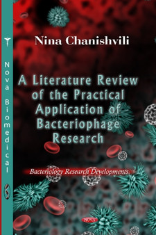Literature Review of the Practical Application of Bacteriophage Research by Nina Chanishvili - Hardback