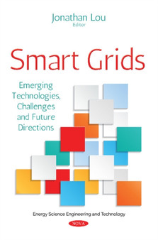 Smart Grids : Emerging Technologies, Challenges & Future Directions by Jonathan Lou - Paperback