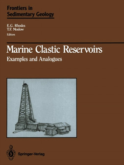 Marine Clastic Reservoirs : Examples and Analogues by E.G. Rhodes - Paperback