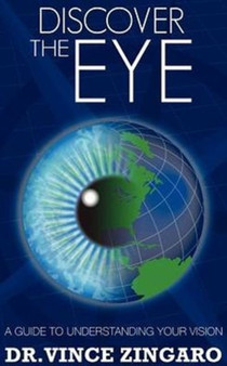 Discover the Eye by Vince Zingaro O D - Paperback
