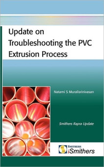 Update on Troubleshooting the PVC Extrusion Process by Natamai Subramanian Muralisrinivasan - Hardback