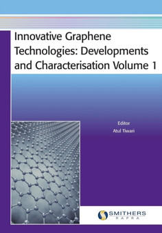 Innovative Graphene Technologies : Developments and Characterisation Volume 1 by Atul Tiwari - Paperback