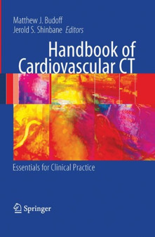 Handbook of Cardiovascular CT : Essentials for Clinical Practice by Matthew J. Budoff - Paperback