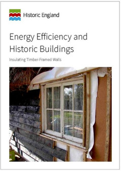 Energy Efficiency and Historic Buildings : Insulating Timber-framed Walls by Historic England - Paperback