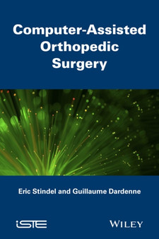 Computer Assisted Orthopedic Surgery by Eric Stindel - Hardback