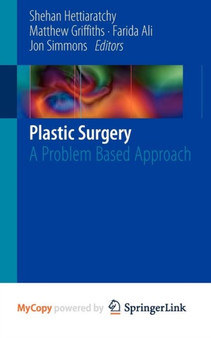 Plastic Surgery : A Problem Based Approach by Hettiaratchy Shehan Hettiaratchy - Paperback