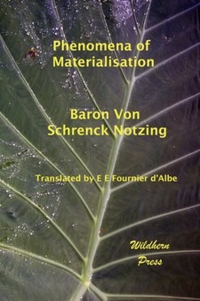 Phenomena of Materialisation by A.Von Schrenk Notzing - Paperback