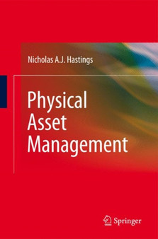 Physical Asset Management by N.A.J. Hastings - Hardback