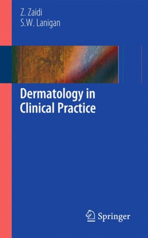 Dermatology in Clinical Practice by Zohra Zaidi - Paperback