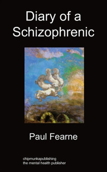 Diary of a Schizophrenic by Paul Fearne - Paperback