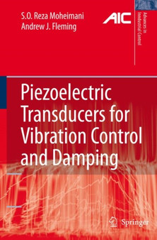 Piezoelectric Transducers for Vibration Control and Damping by S.O.Reza Moheimani - Paperback