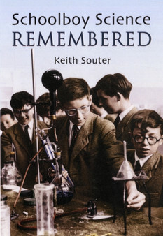 Schoolboy Science Remembered by Keith Souter - Paperback
