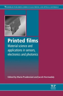 Printed Films : Materials Science and Applications in Sensors, Electronics and Photonics by Maria Prudenziati - Hardback