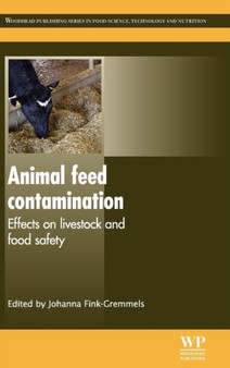 Animal Feed Contamination : Effects on Livestock and Food Safety by J Fink-Gremmels - Hardback