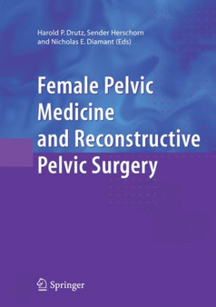 Female Pelvic Medicine and Reconstructive Pelvic Surgery by Harold P. Drutz - Paperback