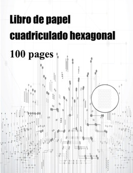 Libro de papel cuadriculado hexagonal : 1 by Bernard Patrick - Paperback