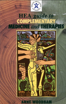 HEA Guide to Complementary Medicine and Therapies by Anne Woodham - Paperback
